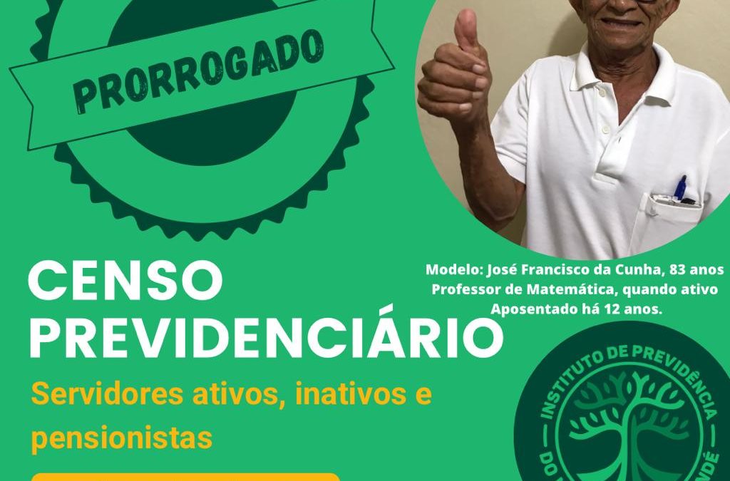 ATENÇÂO – Prorrogado Censo Previdenciário de 2023