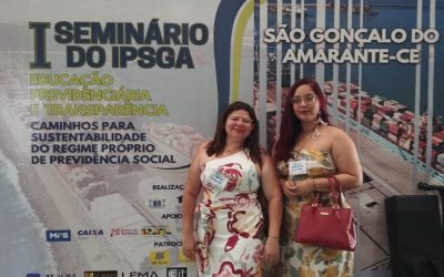 IV Seminário do IPSGA – Educação Previdenciária e Transparência realizado em São Gonçalo do Amarante-CE- 10-11-2023